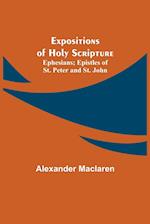 Expositions of Holy Scripture; Ephesians; Epistles of St. Peter and St. John 