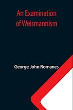 An Examination of Weismannism 