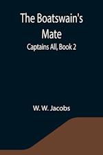 The Boatswain's Mate; Captains All, Book 2. 