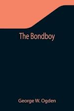 The Bondboy 