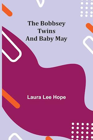 The Bobbsey Twins and Baby May