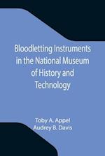 Bloodletting Instruments in the National Museum of History and Technology 