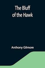 The Bluff of the Hawk 