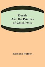 Douris and the Painters of Greek Vases 
