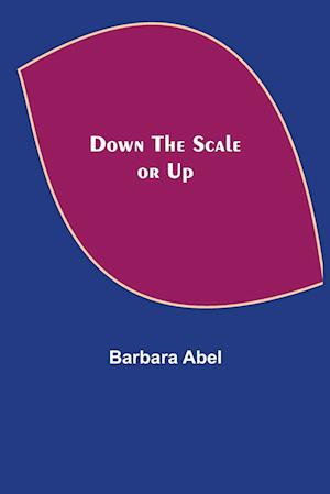 Down the Scale or Up