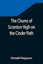 The Chums of Scranton High on the Cinder Path 