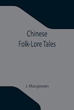 Chinese Folk-Lore Tales 