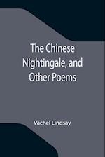 The Chinese Nightingale, and Other Poems 