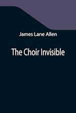 The Choir Invisible 