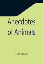 Anecdotes of Animals 