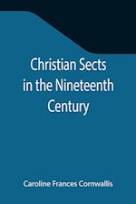 Christian Sects in the Nineteenth Century 