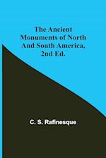 The Ancient Monuments of North and South America, 2nd ed. 