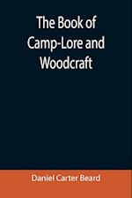 The Book of Camp-Lore and Woodcraft 