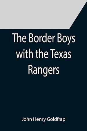 The Border Boys with the Texas Rangers