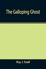 The Galloping Ghost 