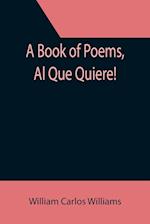 A Book of Poems, Al Que Quiere! 