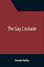 The Gay Cockade 