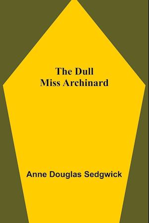 The Dull Miss Archinard