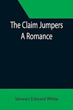 The Claim Jumpers; A Romance 