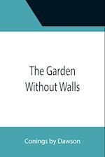 The Garden Without Walls 