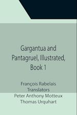 Gargantua and Pantagruel, Illustrated, Book 1 