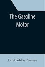 The Gasoline Motor 