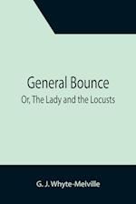 General Bounce; Or, The Lady and the Locusts 