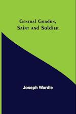 General Gordon, Saint and Soldier 