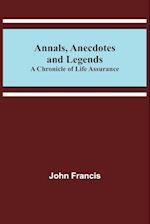 Annals, Anecdotes and Legends