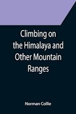 Climbing on the Himalaya and Other Mountain Ranges 