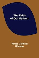 The Faith of Our Fathers 