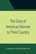 The Duty of American Women to Their Country 