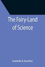 The Fairy-Land of Science 