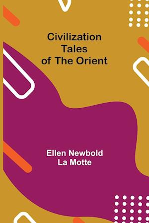 Civilization; Tales of the Orient