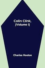 Colin Clink, (Volume I) 
