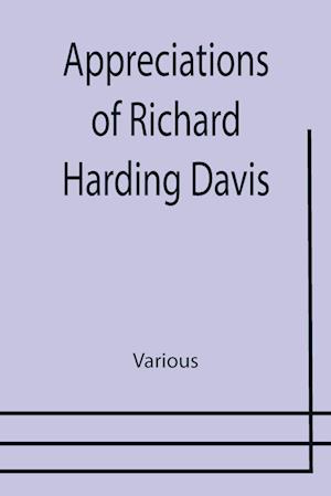 Appreciations of Richard Harding Davis