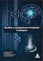 Machine Learning Based Prediction Techniques 