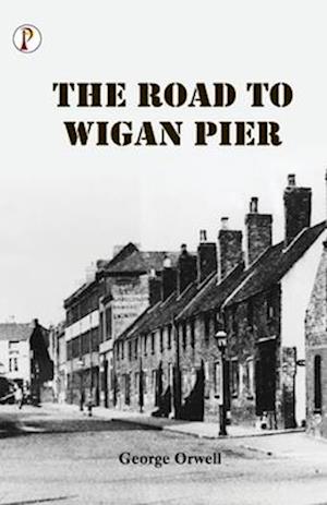 The Road to Wigan Pier