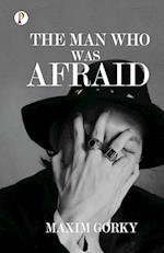 The Man Who was Afraid 