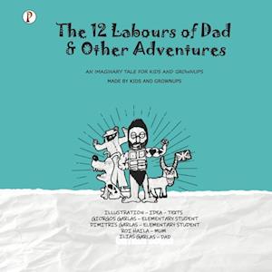 The Twelve Labours Of Dad And Other Adventures