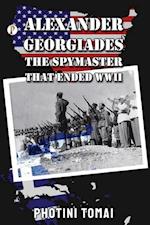 ALEXANDER GEORGIADES THE SPYMASTER THAT ENDED WWII 