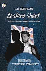 ERSKINE QUINT Intrepid Adventurer Extraordinaire