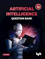 Artificial Intelligence Question Bank (for Class X): A complete resource book on AI to prepare the learners for board examinations for achieving roari