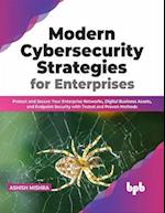 Modern Cybersecurity Strategies for Enterprises