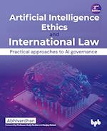 Artificial Intelligence Ethics and International Law -