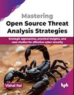 Mastering Open Source Threat Analysis Strategies
