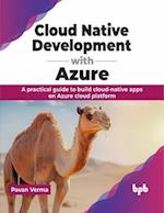 Cloud Native Development with Azure