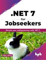 .NET 7 for Jobseekers: Elevate your coding journey with .NET 7 (English Edition) 