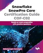 Snowflake SnowPro Core Certification Guide COF-C02