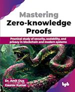 Mastering Zero-knowledge Proofs